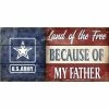 Best Sale 🧨 Highland US Army Land Of The Free Because Of My Father Sign, 12 X 6 In. 🛒 -Cheap military Store unnamed file 754